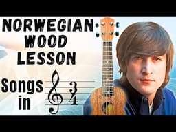 Beatles Ukulele Lesson Immersion: Strumming in 3/4 time + George's Sitar Melody!