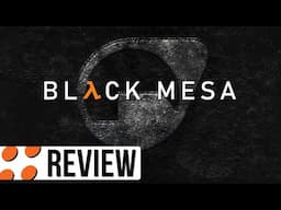 Black Mesa Video Review