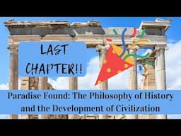 Paradise Found: The Philosophy of History and the Development of Civilization