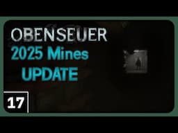 Obenseuer (Open Sewer) Gameplay part 17 - Very Useful Tunnel - 2025 Mines Update [ClosetYeti]