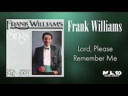 Frank Williams - Lord, Please Remember Me