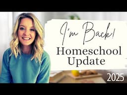 Homeschool Update - 2025