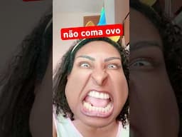 NÃO COMA OVO #janeladoriso