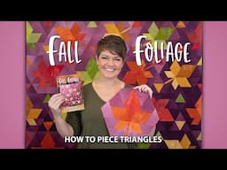 Fall Foliage, Piecing Triangles