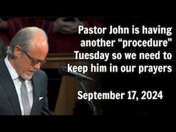 Prayers Requested for Pastor John MacArthur - September 17th 2024