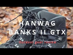 Review Hanwag Banks II GTX | Outdoor gear review | Hiking boots