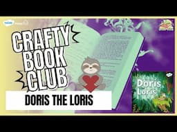 Crafty Book Club: Doris the Loris