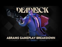 Deadlock Gameplay Breakdown - Using Abrams to Win More Games