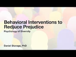 Behavioral Interventions to Redjuce Prejudice