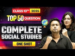 TOP 50 Question || Complete SOCIAL STUDIES 🔥 || Class 10th BOARDS ⚡️