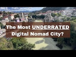 Is MOSTAR the Hidden Gem for Digital Nomads? Non-Schengen Option!