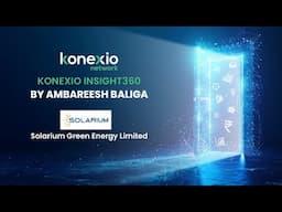 Insight360: Ambaresh Baliga on Solarium Green Energy Limited