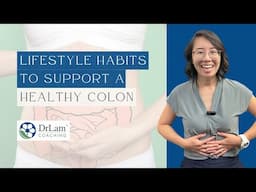 Lifestyle Habits to Support a Healthy Colon