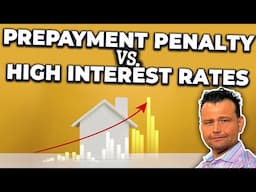 Prepayment Penalty vs. Higher Interest Rate