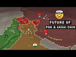 POK & Aksai Chin: A Dream for India or a Future Reality? | Geopolitics of Jammu and Kashmir