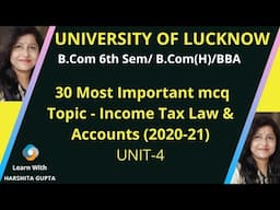 30 Most Important MCQ of Income Tax |  B.Com 3rd Year or 6th Sem  | Unit-4 | Income Tax MCQ 2020-21