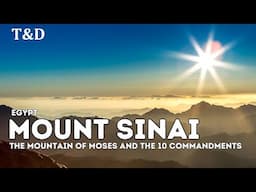 Mount Sinai - Moses' Mountain - The Mountain of the 10 Commandments [Top Travel Destinations]