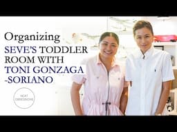 Organizing Seve's Toddler Room with @ToniGonzagaStudio