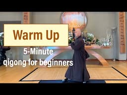 WARM UP | Begin Your Exercise Daily | 5-Min Qigong For Beginners