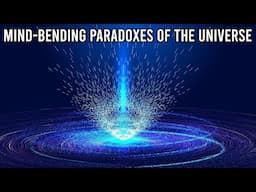 60 Minutes of Mind-Bending Paradoxes of the Universe - When Logic Breaks Down