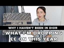 WHAT I'M SPENDING MONEY ON THIS YEAR! & Why I Haven't Shopped in DIOR For So Long