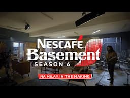 Na Milay in the making | NESCAFÉ Basement | Season 6 | 2025