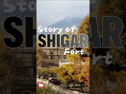 Story of Shigar Fort | Amacha Dynasty in Shigar Valley Gilgit Baltistan