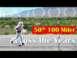 Across The Years - 100 Miles Ultra Marathon Documentary