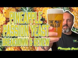 WHC Lab Pineapple Passion Yeast Breakdown & Review 🍍 | Perfect for Brewing Fruity Beers?