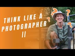 In The Mind Of A Wildlife Photographer: In The Field With An Expert