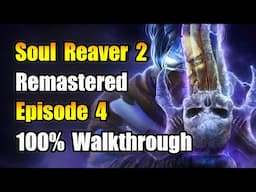 Part 4 - Soul Reaver 2 HD 100% Walkthrough