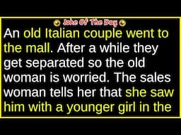 An old Italian couple is walking around in the mall (funny adult joke) | best joke of the day