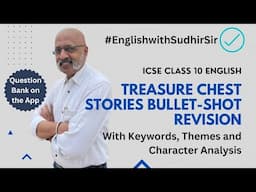 One-Shot Bullet Revision - Treasure Chest Stories - ICSE Class 10 English Literature | With Keywords