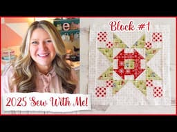 🌸 2025 Sew With Me Block #1 | (Beginner-Friendly Quilt Block and Cross Stitch of the Month!)