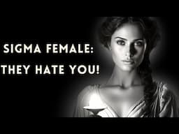 They Hate You for Minding Your Own Business | Sigma Female