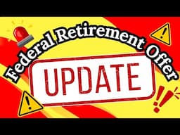 Federal Retirement / Resignation Offer Update