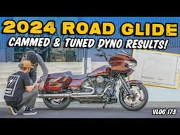 Cammed & Tuned 2024 Road Glide Final Dyno Results! (+ Juan's Dyna Get A Cam) - Vlog 173