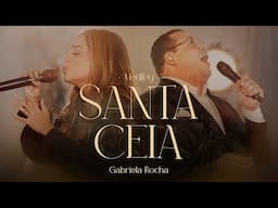 Gabriela Rocha, Pr. Jackson Antônio - Santa Ceia (Ao Vivo)