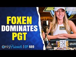 KrissyB Wins $200k at Poker Go | Only Friends Pod Ep #669 | Solve for Why w/Matt Berkey