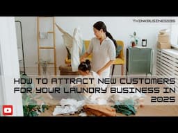 How to attract new customers for your laundry business