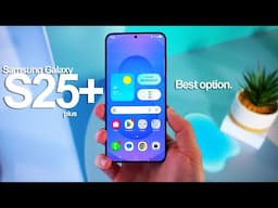 New Samsung S25+ (Why It's The Best Option)