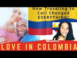 COLOMBIA TRAVEL: Finding Love in Colombia | Teaching English |Love Crossing Borders| Chanelle Adams