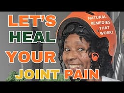 How to Relieve Joint Pain from the Body Naturally | Natural Painkillers that work to Relieve Pain!