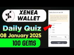 08 JANUARY Xenea wallet Daily Quiz | Join Xenea wallet to get 1000 Gems