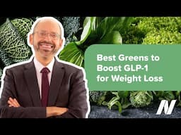 Choosing the Best Greens to Boost GLP-1 for Weight Loss