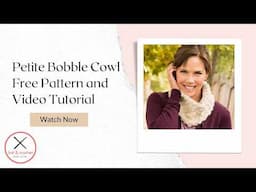 How to Crochet the Petite Bobble Cowl | Free Crochet Pattern Tutorial for Beginners