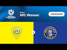 NPL Women Round 1 - Mitchelton FC vs. North Lakes United Highlights