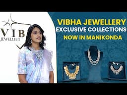 Vibha Jewellers Premium & Exclusive Collection Now in Manikonda, Hyderabad