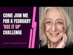 Come Join Me for a February 'Use it Up' Challenge