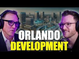 Orlando’s development: An Architect’s Take on Our Future